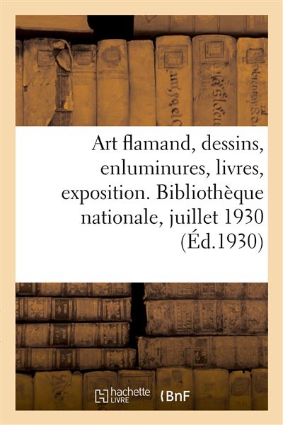 Art flamand : dessins, enluminures, livres illustrés appartenant à la donation Jean Masson